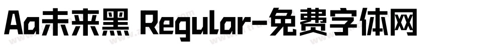 Aa未来黑 Regular字体转换
